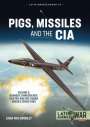 Linda Rios Bromley: Pigs, Missiles and the CIA Volume 2, Buch