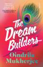 Oindrila Mukherjee: The Dream Builders, Buch