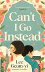 Lee Geum-yi: Can't I Go Instead, Buch