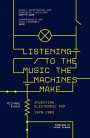 Richard Evans: Listening to the Music the Machines Make, Buch