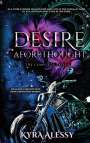 Kyra Alessy: Desire Aforethought Completed Series, Buch