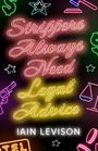 "Strippers always need legal advice. Iain Levison." Neonlichter und Symbole wie Pistolen, Dollarzeichen und Waagen.