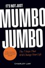 Der Text sagt: "IT'S NOT JUST MUMBO JUMBO", "The 7 Steps That Will Change Your Life". Name des Autors: Charley Law.