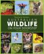 Stephanie Jackson: Australian Wildlife on Your Doorstep, Buch