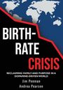 „BIRTH-RATE CRISIS“; Autoren: Jim Penman, Andrea Pearson. Oben ist eine Weltkarte in Blau und Weiß.