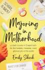 Emily Schuch: Majoring in Motherhood, Buch