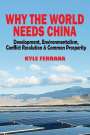 Kyle Ferrana: Why the World Needs China, Buch