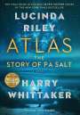 Lucinda Riley: Atlas: The Story of Pa Salt: The Story of Pa Salt, Buch