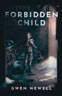 Gwen Newell: Forbidden Child, Buch