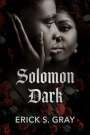 Erick S Gray: Solomon Dark, Buch