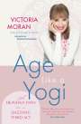 Victoria Moran: Age Like a Yogi, Buch