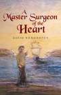 David Edmonston: A Master Surgeon of the Heart, Buch