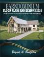 Bryant A. Boughton: Barndominium Floor Plans And Designs 2024, Buch