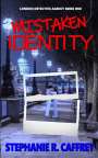 Stephanie R. Caffrey: Mistaken Identity, Buch