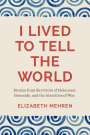 Elizabeth Mehren: I Lived to Tell the World, Buch