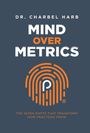 "DR. CHARBEL HARB. MIND OVER METRICS. THE SEVEN SHIFTS THAT TRANSFORM HOW PRACTICES GROW." Eine stilisierte Fingerabdruck-Grafik.
