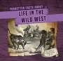 Kathleen Connors: Forgotten Facts about Life in the Wild West, Buch