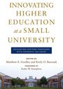 "INNOVATING HIGHER EDUCATION at a SMALL UNIVERSITY" präsentiert von Matthew E. Gordley & Keely O. Baronak. Gebäudeansicht unten.