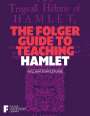 : The Folger Guide to Teaching Hamlet, Buch
