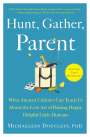 Michaeleen Doucleff: Hunt, Gather, Parent, Buch