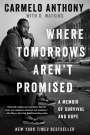 Carmelo Anthony: Where Tomorrows Aren't Promised: A Memoir of Survival and Hope, Buch