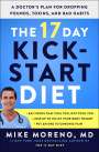 Moreno, Mike, MD: The 17 Day Kickstart Diet, Buch