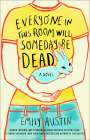 Emily Austin: Everyone in This Room Will Someday Be Dead, Buch