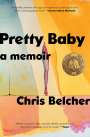 Chris Belcher: Pretty Baby: A Memoir, Buch
