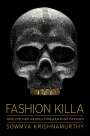 Sowmya Krishnamurthy: Fashion Killa: How Hip-Hop Revolutionized High Fashion, Buch