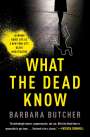 Barbara Butcher: What the Dead Know, Buch