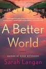 Sarah Langan: A Better World, Buch