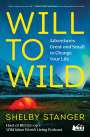 Shelby Stanger: Will to Wild, Buch