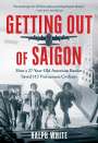 Ralph White: Getting Out of Saigon, Buch