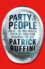 Patrick Ruffini: Party of the People: Inside the Multiracial Populist Coalition Remaking the GOP, Buch