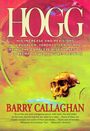 Barry Callaghan: Hogg, Buch