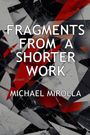Text: "FRAGMENTS FROM A SHORTER WORK" und "MICHAEL MIROLLA". Abstrakte Grafik in Rot, Schwarz und Weiß.