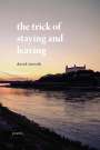 David Zieroth: The Trick of Staying and Leaving, Buch