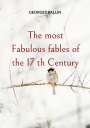 Georges Ballin: The most Fabulous fables of the 17 th Century, Buch