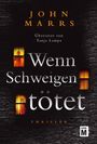 John Marrs: Wenn Schweigen tötet, Buch