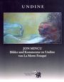 Jon Mincu: Bilder und Kommentar zu Undine von La Motte Fouqué, Buch