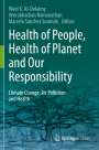 : Health of People, Health of Planet and Our Responsibility, Buch