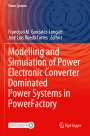 : Modelling and Simulation of Power Electronic Converter Dominated Power Systems in PowerFactory, Buch
