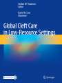 : Global Cleft Care in Low-Resource Settings, Buch