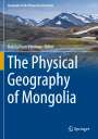 : The Physical Geography of Mongolia, Buch