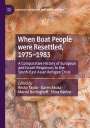 : When Boat People were Resettled, 1975¿1983, Buch