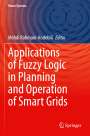 : Applications of Fuzzy Logic in Planning and Operation of Smart Grids, Buch