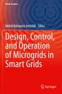 : Design, Control, and Operation of Microgrids in Smart Grids, Buch