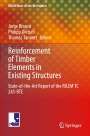 : Reinforcement of Timber Elements in Existing Structures, Buch