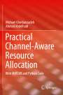 Ahmed Abdelhadi: Practical Channel-Aware Resource Allocation, Buch