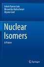 Ashok Kumar Jain: Nuclear Isomers, Buch